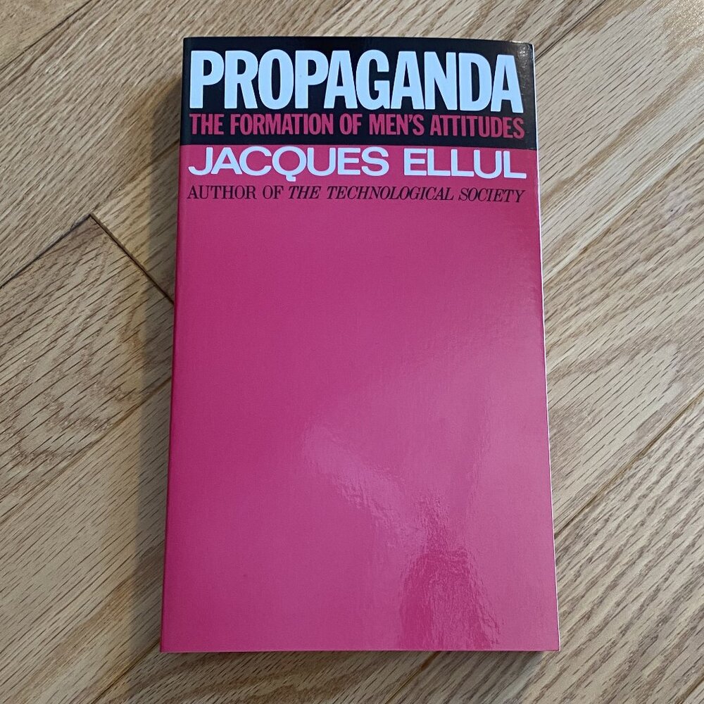 Propaganda: The Formation of Men's Attitudes